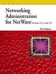 networking administration for netware versions 4 11 and 5 1st edition rich mcmahon 0538690895, 978-0538690898
