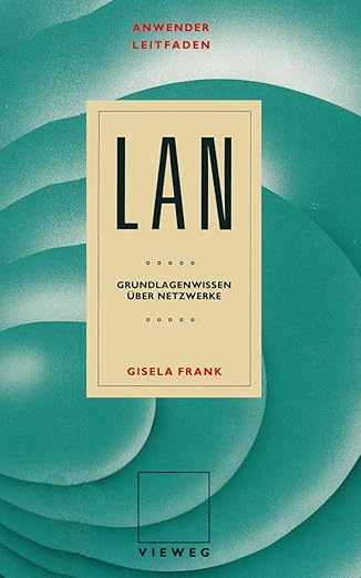 anwenderleitfaden lan grundlagenwissen a 1/4ber netzwerke 1st edition gisela frank ,reiner drechsel