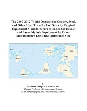 the 2007 2012 world outlook for copper steel and other heat transfer coil sales by original equipment