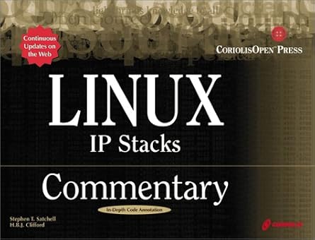 linux ip stacks commentary guide to gaining insiders knowledge on the ip stacks of the linux code 1st edition