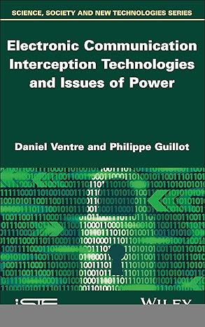 electronic communication interception technologies and issues of power 1st edition daniel ventre ,philippe