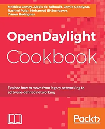 opendaylight cookbook deploy and operate software defined networking in your organization 1st edition mathieu