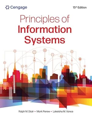 principles of information systems 1st edition ralph stair ,mark perew ,lakeisha vance 8214000963,