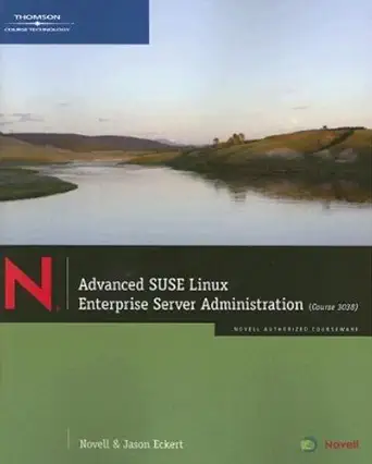 advanced suse linux enterprise server administration 1st edition jason w eckert ,novell 1418837326,