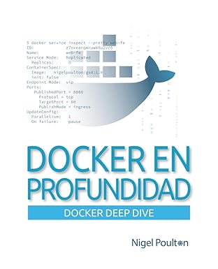 docker en profundidad de cero a docker en un sa lo libro 1st edition nigel poulton ,pablo moreno 1916585264,