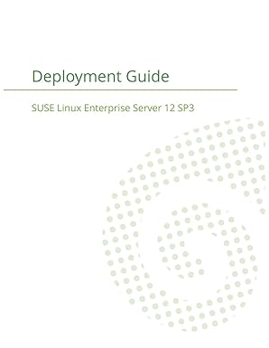 suse linux enterprise server 12 deployment guide 1st edition suse llc 1680921363, 978-1680921366