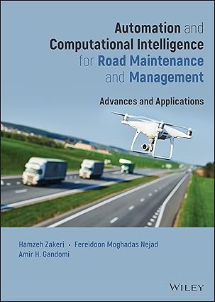 automation and computational intelligence for road maintenance and management advances and applications 1st