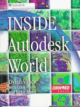 inside autodesk world 1st edition dylan vance ,craig smith ,jackie appell 1566901790, 978-1566901796