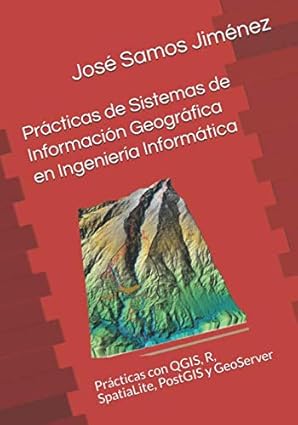 pra cticas de sistemas de informacia n geogra fica en ingeniera a informa tica pra cticas con qgis r