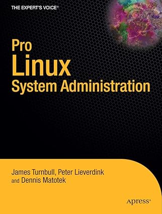 pro linux system administration 1st edition james turnbull ,dennis matotek ,peter lieverdink 1430219122,