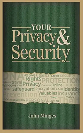your privacy and security 1st edition john minges 0990599000, 978-0990599005