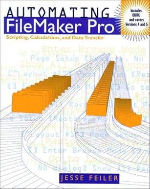 automating filemaker pro scripting and calculations 1st edition jesse feiler 0122513371, 978-0122513374