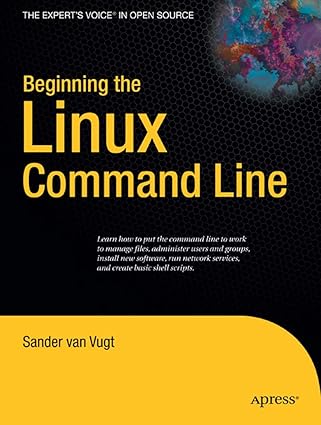 beginning the linux command line 1st edition sander van vugt 1430218894, 978-1430218890