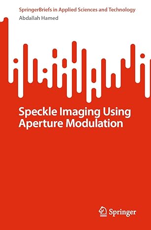 speckle imaging using aperture modulation 1st edition abdallah hamed 3031582993, 978-3031582998
