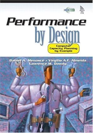 performance by design computer capacity planning by example 1st edition daniel a menasce 0130906735,