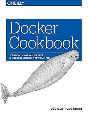 docker cookbook solutions and examples for building distributed applications 1st edition sa a a a c bastien