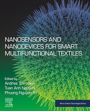 nanosensors and nanodevices for smart multifunctional textiles 1st edition andrea ehrmann ,phuong nguyen tri