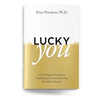 lucky you a psychological strategy for multiplying luck and achieving your big ambitions 1st edition price