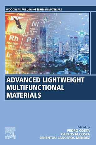 advanced lightweight multifunctional materials 1st edition pedro costa ,carlos m costa ,senentxu lanceros ma
