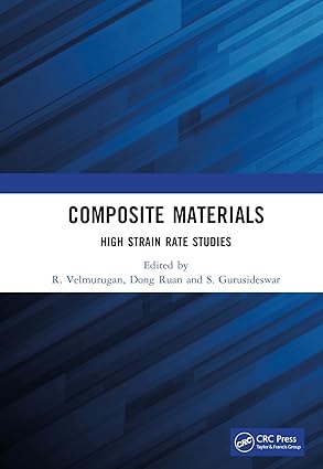 composite materials 1st edition r velmurugan ,dong ruan ,s gurusideswar 1032402938, 978-1032402932