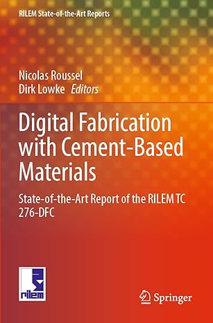 digital fabrication with cement based materials state of the art report of the rilem tc 276 dfc 1st edition