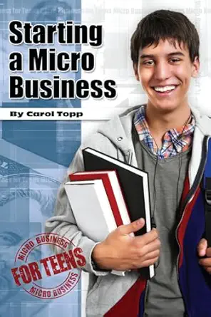 starting a micro business 1st edition carol topp cpa 098292450x, 978-0982924501