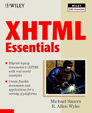xhtml essentials 1st edition michael p sauers ,r allen wyke 0471417645, 978-0471417644