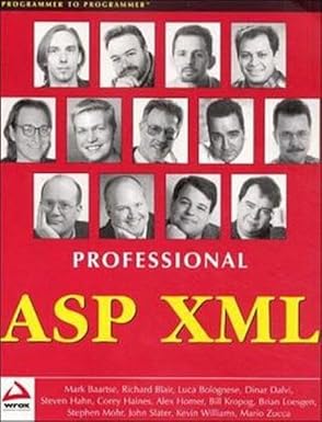 professional asp xml 1st edition mark baartse ,dinar dalvi ,stephen hahn ,stephen mohr ,richard blair ,alex