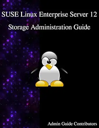 suse linux enterprise server 12 storage administration guide 1st edition admin guide contributors 9888406523,