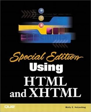 using html and xhtml 1st edition molly e holzschlag 0789727315, 978-0789727312