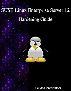 suse linux enterprise server 12 hardening guide 1st edition guide contributors 9888406566, 978-9888406562