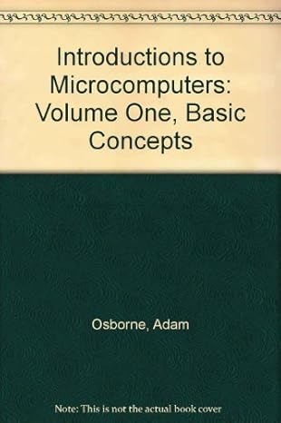 introductions to microcomputers volume one basic concepts 1st edition adam osborne 0931988020, 978-0931988028
