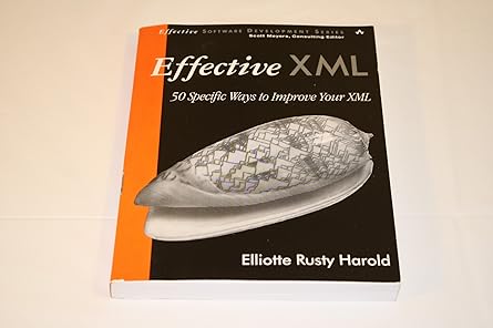 effective xml 50 specific ways to improve your xml 1st edition elliotte rusty harold 0321150406,