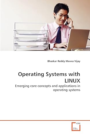 operating systems with linux emerging core concepts and applications in operating systems 1st edition bhaskar