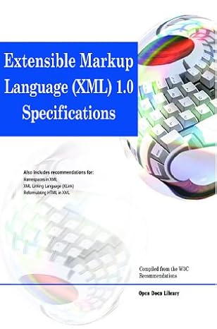 extensible markup language xml 1 0 specifications 1st edition world wide web consortium 1583482563,