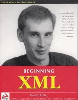beginning xml 1st edition dave gibbons ,david hunter ,nikola ozu ,jon pinnock ,kurt cagle 1861003412,