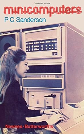 minicomputers 1st edition peter c sanderson 0408002131, 978-0408002134