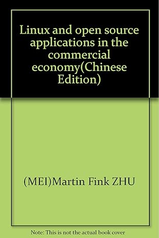 linux and open source applications in the commercial economy 1st edition martin fink zhu 7302104085,