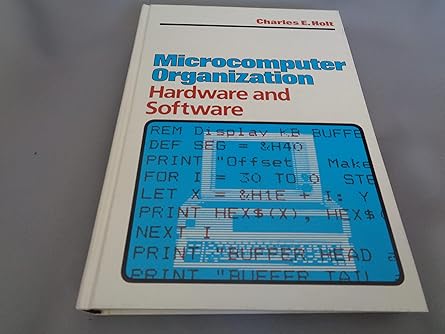 microcomputer organization hardware and software 1st edition charles a holt 0023563508, 978-0023563508