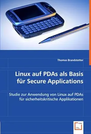 linux auf pdas als basis fa 1/4r secure applications studie zur anwendung von linux auf pdas fa 1/4r