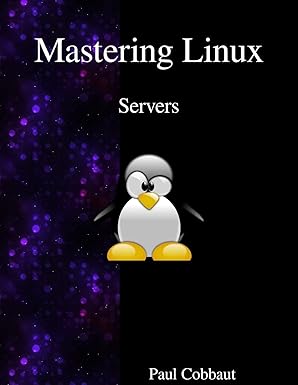 mastering linux servers 1st edition paul cobbaut 9888406183, 978-9888406180