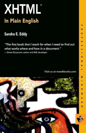 xhtml in plain english 1st edition sandra e eddy 0764547437, 978-0764547430