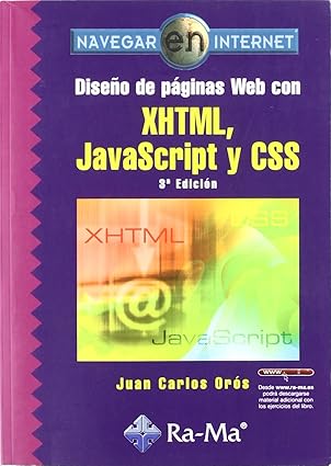 disea o de pa ginas web con xhtml javascript y css 3a edicia n 1st edition juan carlos oros cabello ,ma