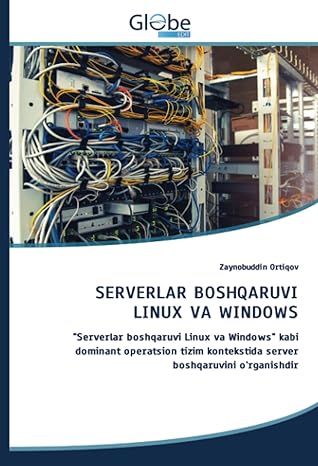 serverlar boshqaruvi linux va windows serverlar boshqaruvi linux va windows kabi dominant operatsion tizim
