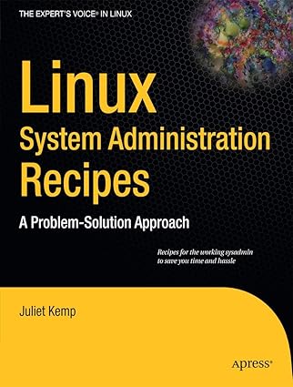 linux system administration recipes a problem solution approach 1st edition juliet kemp 1430224495,