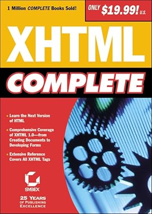 xhtml complete 1st edition chris treadaway dave evans, greg jarboe, hollis thomases, mari smith ,sybex inc