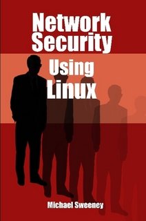 network security using linux 1st edition michael sweeney 1411621778, 978-1411621770