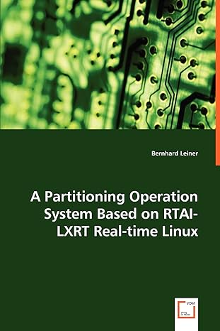 a partitioning operation system based on rtai lxrt real time linux 1st edition bernhard leiner 3639040570,