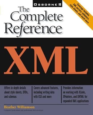 xml the complete reference 1st edition heather williamson 0072127341, 978-0072127348