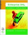 enterprise xml clearly explained 1st edition robert standefer 012663355x, 978-0126633559